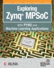 Image for Exploring Zynq MPSoC  : with PYNQ and machine learning applications