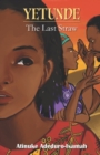 Image for Yetunde : The Last Straw