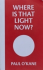 Image for Where Is That Light Now