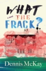 Image for What the Frack?