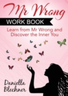 Image for Mr. Wrong Work Book: Learn from Mr. Wrong and Discover the Inner You
