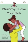 Image for Mummy I Love Your Hair
