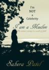 Image for I&#39;m not a celebrity, I am a muslim  : one woman&#39;s journey to a world of faith