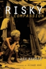 Image for Risky Compassion