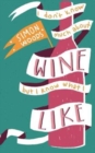 Image for I Don&#39;t Know Much About Wine...but I Know What I Like : A Wine Book for Those Who Find Themselves Asking the Question &quot;What&#39;s Next?&quot;