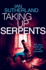 Image for Taking Up Serpents