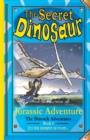 Image for The Secret Dinosaur #3, Jurassic Adventure