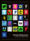 Image for Sinclair ZX Spectrum: a visual compendium