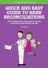 Image for Quick and Easy Guide to Bank Reconciliations : Get to Grips with Your Cash Flow and Know What Goes Where and Why