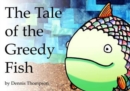Image for The Tale of the Greedy Fish