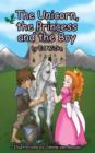 Image for The Unicorn, the Princess and the Boy
