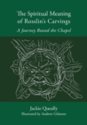 Image for The Spiritual Meaning of Rosslyn&#39;s Carvings