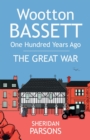 Image for Wootton Bassett One Hundred Years Ago : The Great War