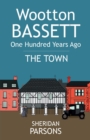 Image for Wootton Bassett One Hundred Years Ago - The Town