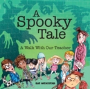 Image for A Spooky Tale : A walk with our Teacher