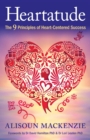 Image for Heartatude  : the 9 principles of heart-centered success