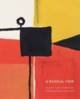 Image for A radical view  : avant-garde British printmaking, 1914-1964