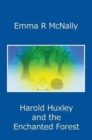 Image for Harold Huxley and the Enchanted Forest