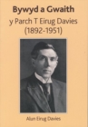 Image for Bywyd a Gwaith y Parch T Eirug Davies (1892-1951)