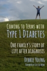 Image for Coming to Terms with Type 1 Diabetes