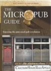 Image for The micropub guide  : enjoying the pint-sized pub revolution