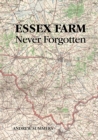Image for Essex Farm: Never Forgotten