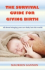Image for The Survival Guide For Giving Birth