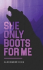Image for She Only Boots For Me