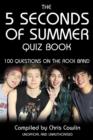 Image for The 5 Seconds of Summer Quiz Book: 100 Questions on the Rock Band