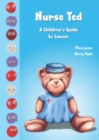 Image for Nurse Ted: A Children&#39;s Guide to Cancer