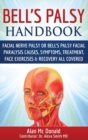 Image for Bell&#39;s Palsy Handbook : Facial Nerve Palsy or Bell&#39;s Palsy facial paralysis causes, symptoms, treatment, face exercises &amp; recovery all covered