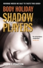Image for Body Holiday - Shadow Players