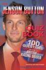 Image for The Jenson Button Quiz Book: 100 Questions on the British Racing Driver