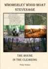 Image for Whomerley Wood Moat, Stevenage : The House in the Clearing