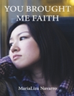 Image for You brought me faith