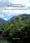 Image for In the footprints of the first naturalist explorers : 250 years of biological exploration in Polynesia