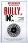 Image for Bully, Inc: Your Guide to Neutralising and Eliminating the Workplace Bully
