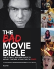 Image for Bad Movie Bible: Ultimate Modern Guide to Movies That Are so Bad They&#39;re Good