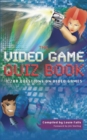 Image for The video game quiz book  : 1,200 questions on video games