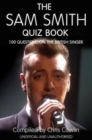 Image for The Sam Smith Quiz Book: 100 Questions on the British Singer