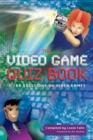 Image for The Video Game Quiz Book: 1,200 Questions on Video Games