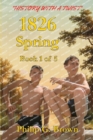 Image for 1826: Spring : Book 1 of 5