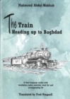 Image for The Train Heading up to Baghdad. Arabic-English bilingual reader. Book and free audio CD