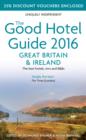 Image for The good hotel guide 2016  : Great Britain &amp; Ireland