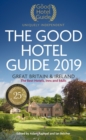 Image for The good hotel guide 2019  : Great Britain &amp; Ireland.