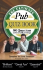 Image for The ultimate pub quiz book  : 500 questions on general knowledge