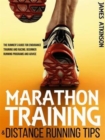 Image for Marathon Training &amp; Distance Running Tips : The Runners Guide for Endurance Training and Racing, Beginner Running Programs and Advice