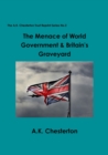 Image for The Menace of World Government &amp; Britain&#39;s Graveyard
