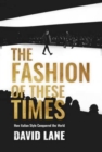 Image for The fashion of these times  : how Italian style conquered the world