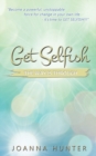 Image for Get Selfish : The Way is Through